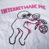 INTERNET MADE ME - Image 2